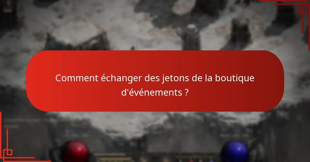 Comment les joueurs peuvent-ils gagner des jetons de la boutique d’événements ?