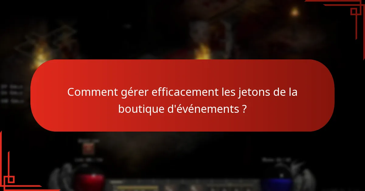 Comment échanger des jetons de la boutique d’événements ?