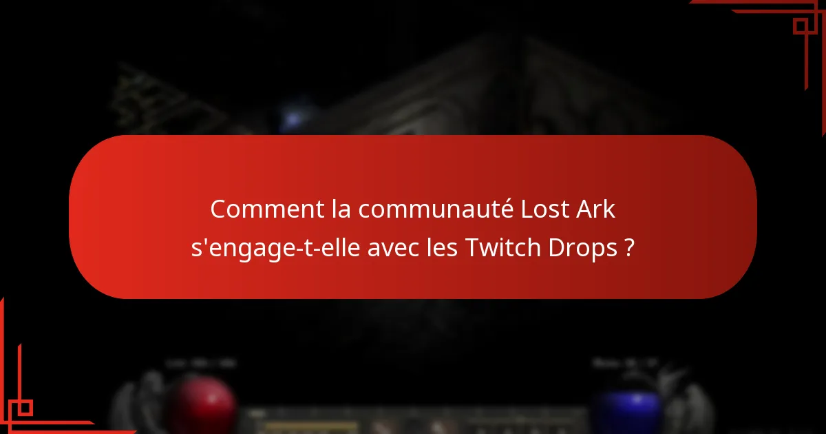 Comment les joueurs peuvent-ils participer aux Twitch Drops de Lost Ark ?