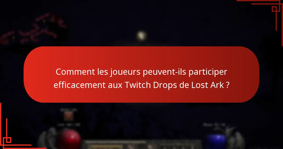 Quels retours la communauté Lost Ark a-t-elle fournis sur les Twitch Drops ?