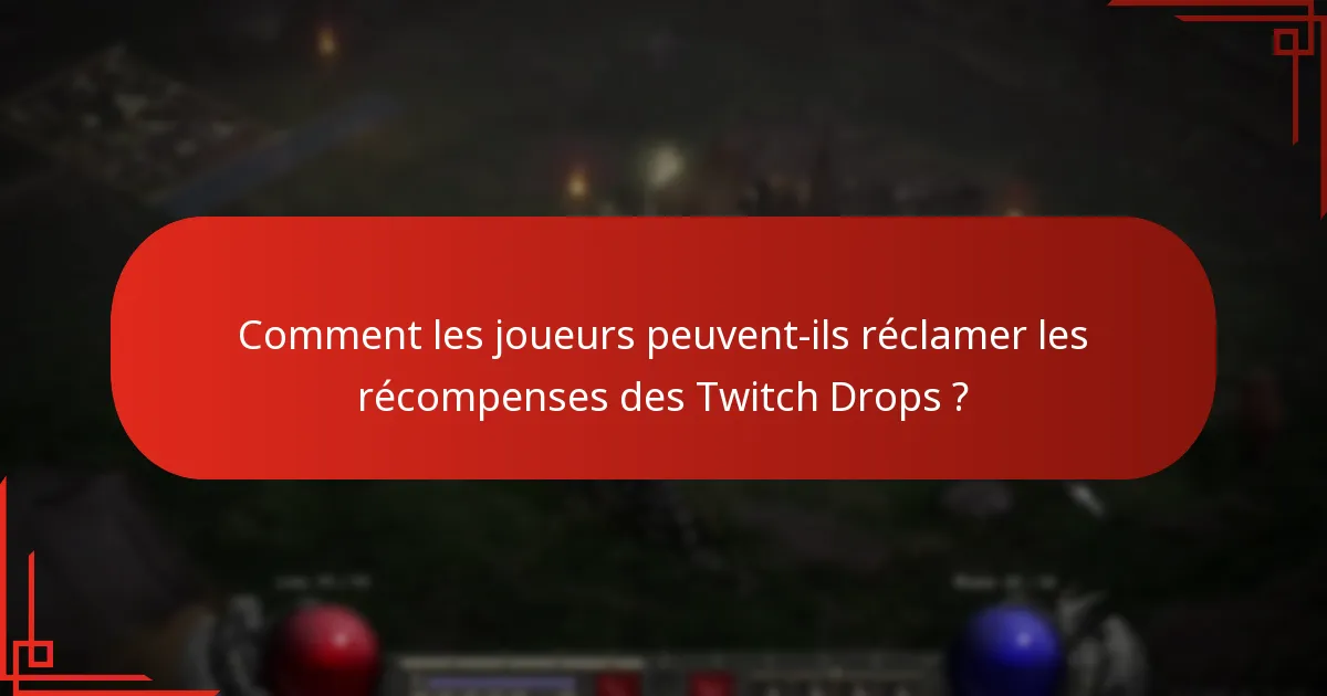 Quels types de récompenses les joueurs peuvent-ils gagner grâce aux Twitch Drops ?