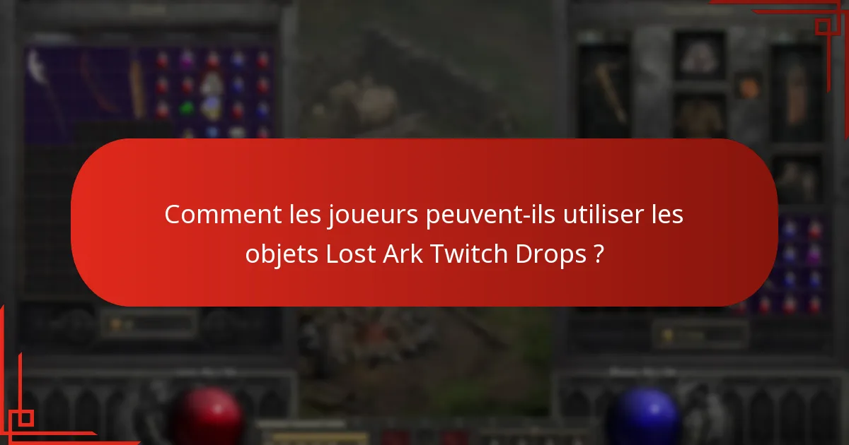 Comment les joueurs peuvent-ils utiliser les objets Lost Ark Twitch Drops ?