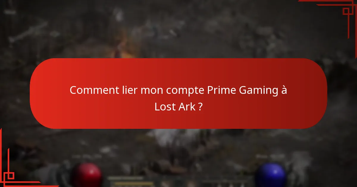 Comment puis-je contacter le support Lost Ark pour des problèmes liés à Prime Gaming ?