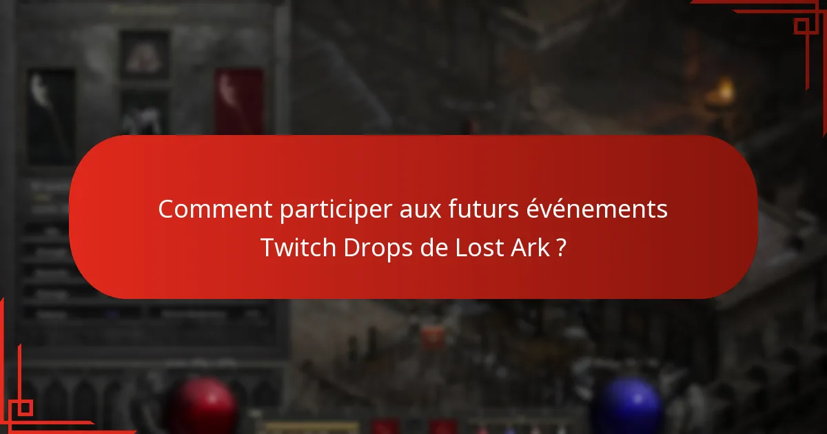 Quelles récompenses ont été offertes dans les Twitch Drops de Lost Ark ?