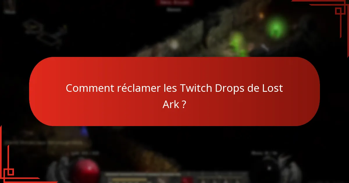 Quels événements sont associés aux Twitch Drops de Lost Ark ?