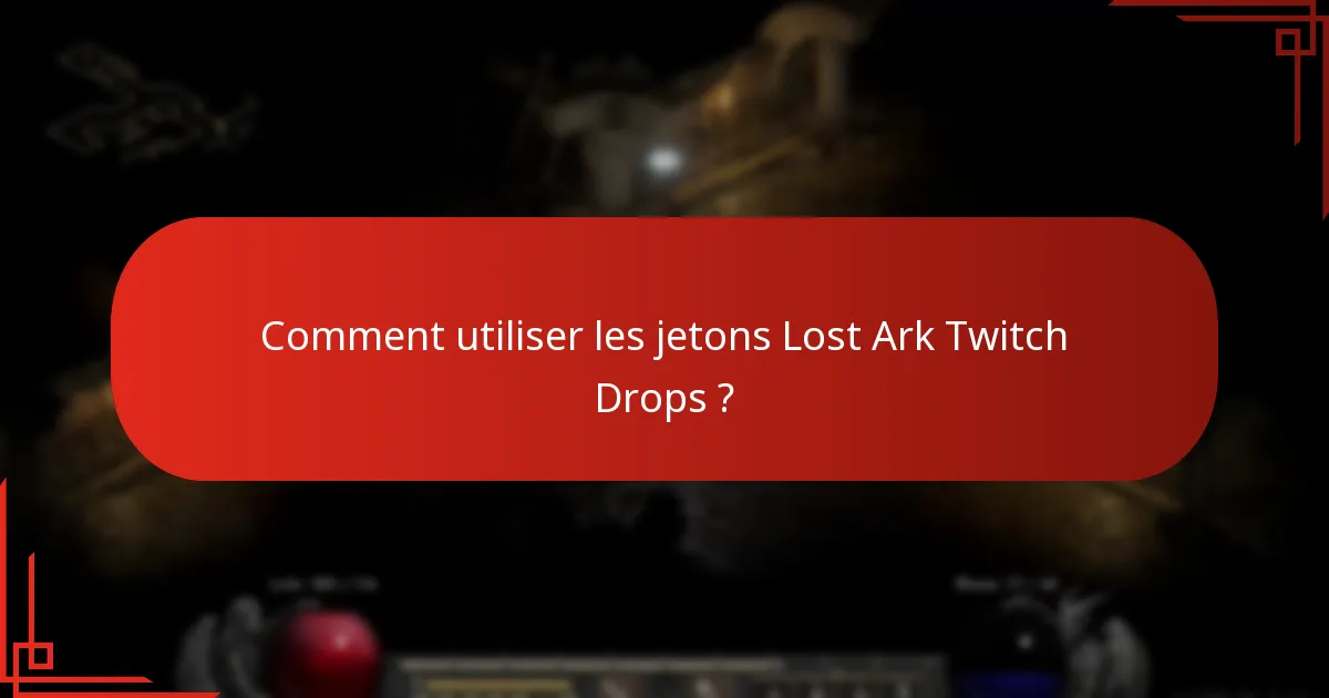 Comment utiliser les jetons Lost Ark Twitch Drops ?