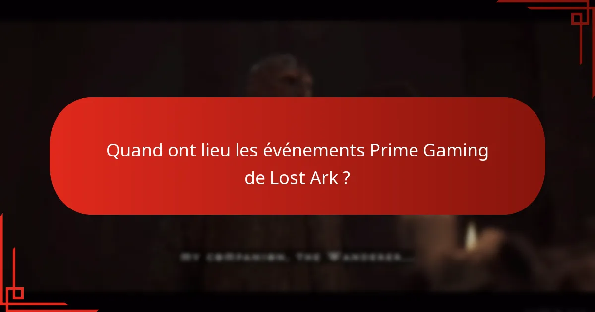 Quand ont lieu les événements Prime Gaming de Lost Ark ?