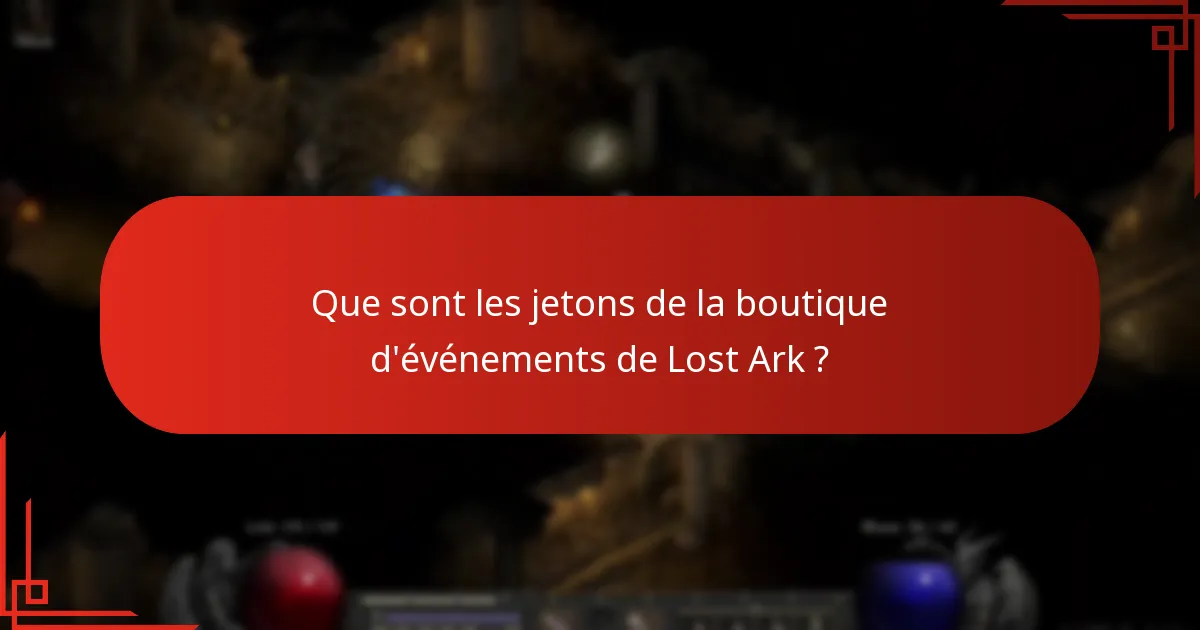 Quelles sont les différences entre les jetons de la boutique d’événements et les autres devises du jeu ?