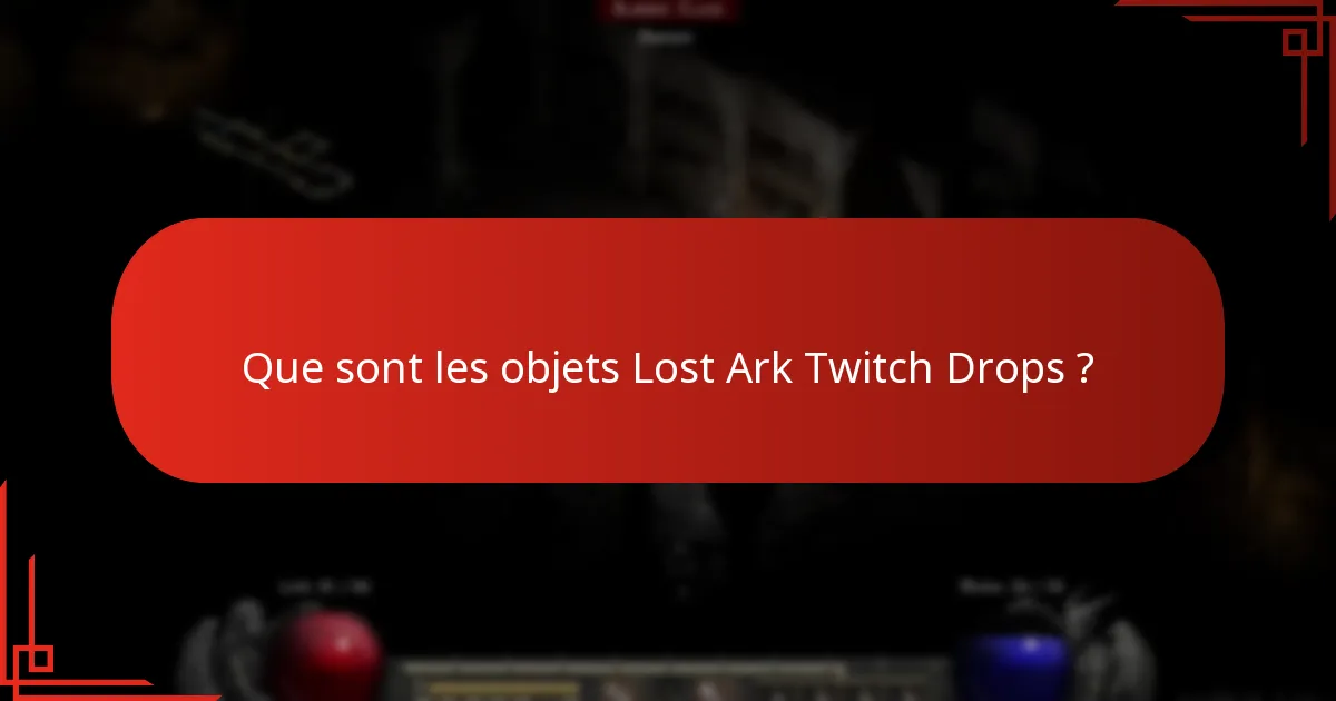 Comment les joueurs acquièrent-ils les objets Lost Ark Twitch Drops ?