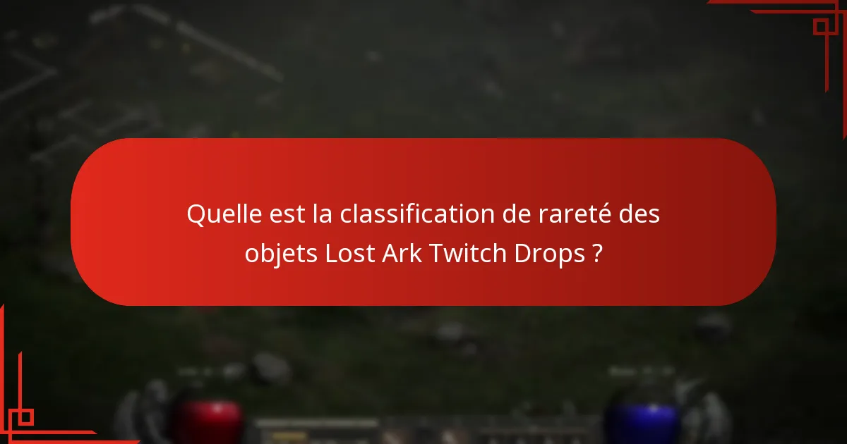 Quelle est la valeur marchande des objets Lost Ark Twitch Drops ?