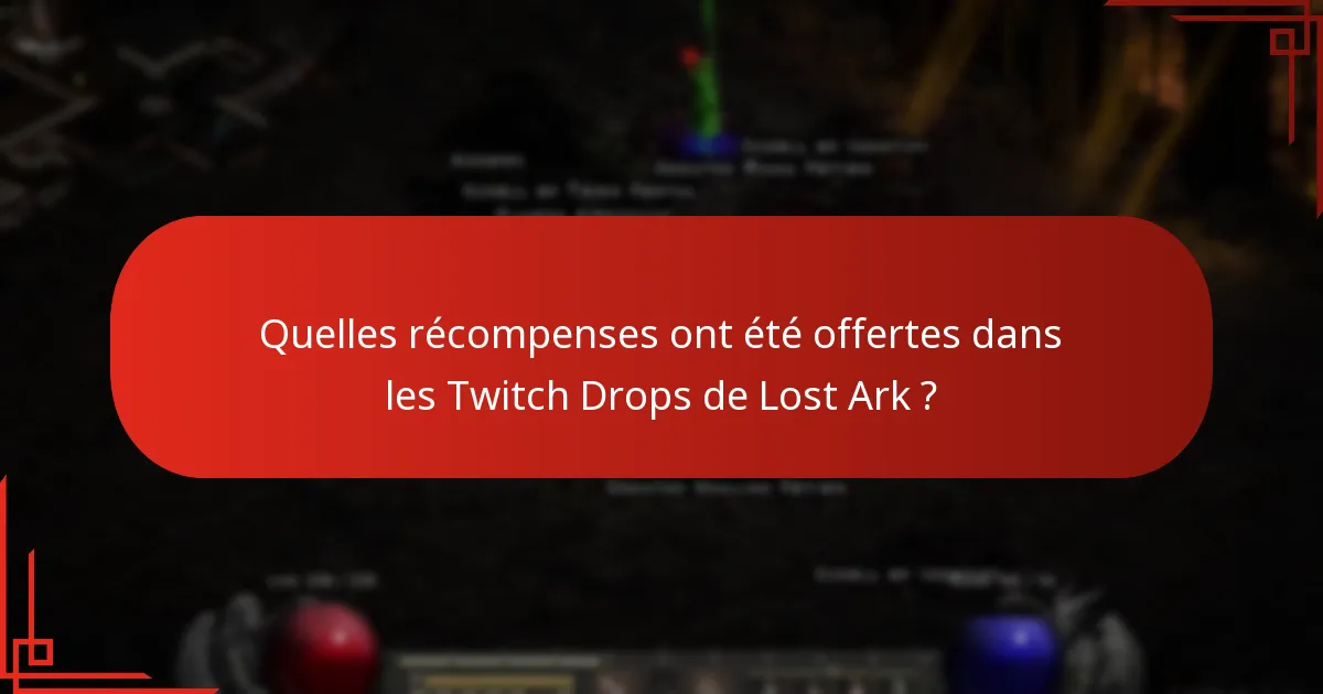 Comment participer aux futurs événements Twitch Drops de Lost Ark ?