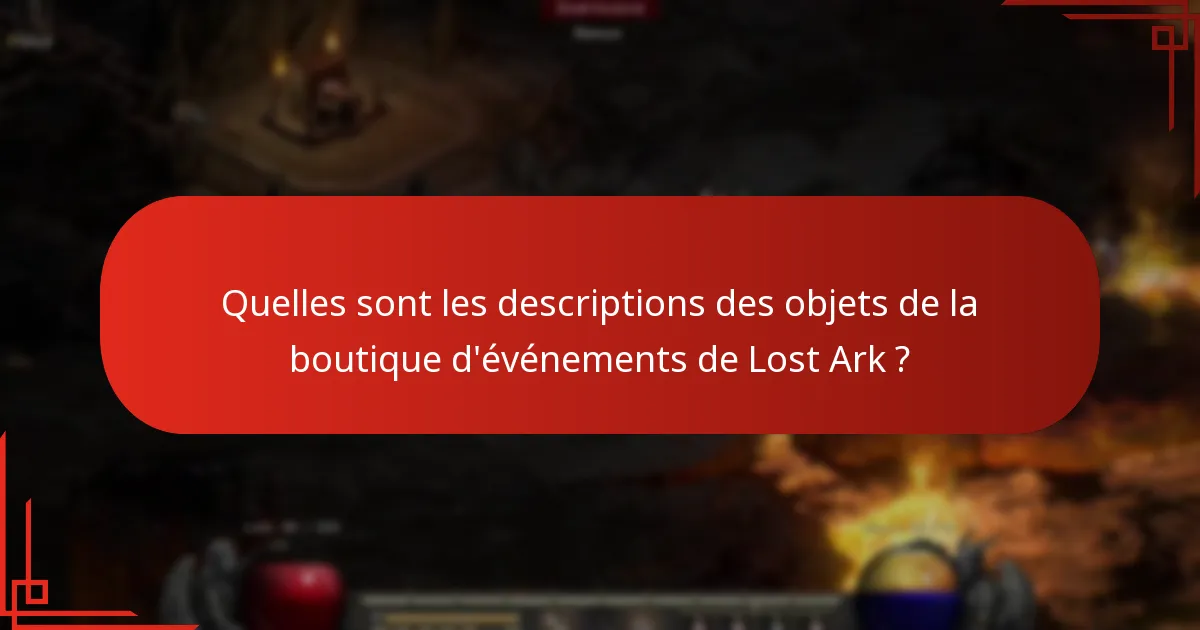 Quels sont les coûts associés aux objets de la boutique d’événements de Lost Ark ?