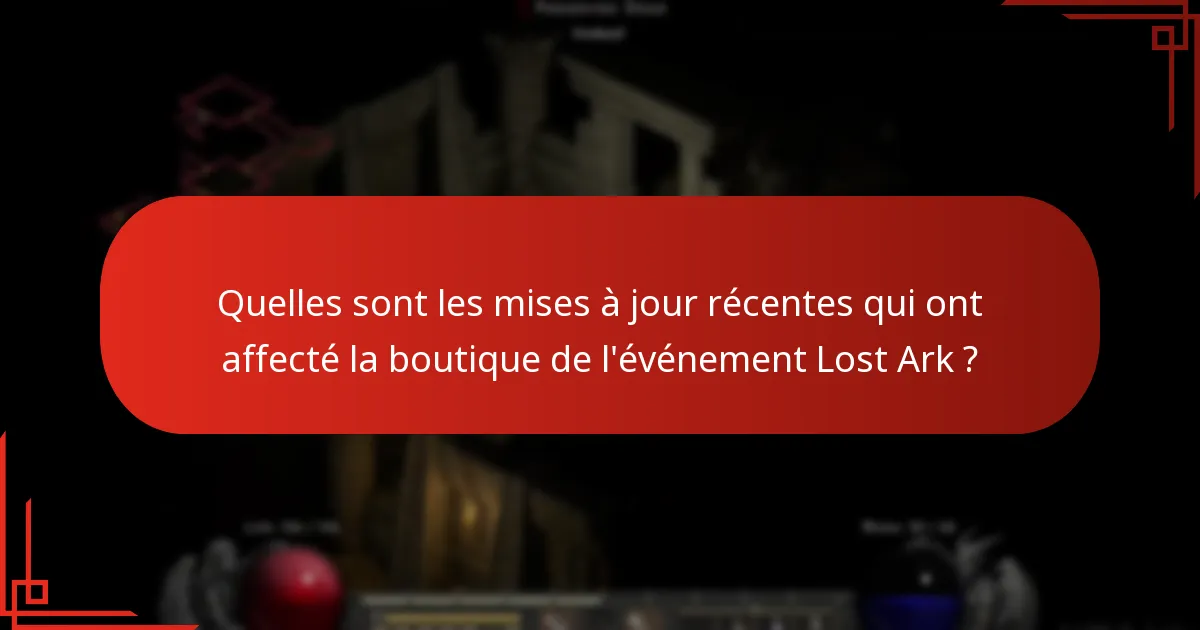 Quelles sont les mises à jour récentes qui ont affecté la boutique de l’événement Lost Ark ?