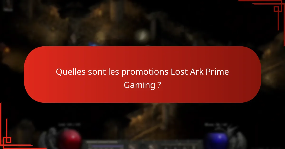 Quels objets exclusifs sont inclus dans les promotions Lost Ark Prime Gaming ?