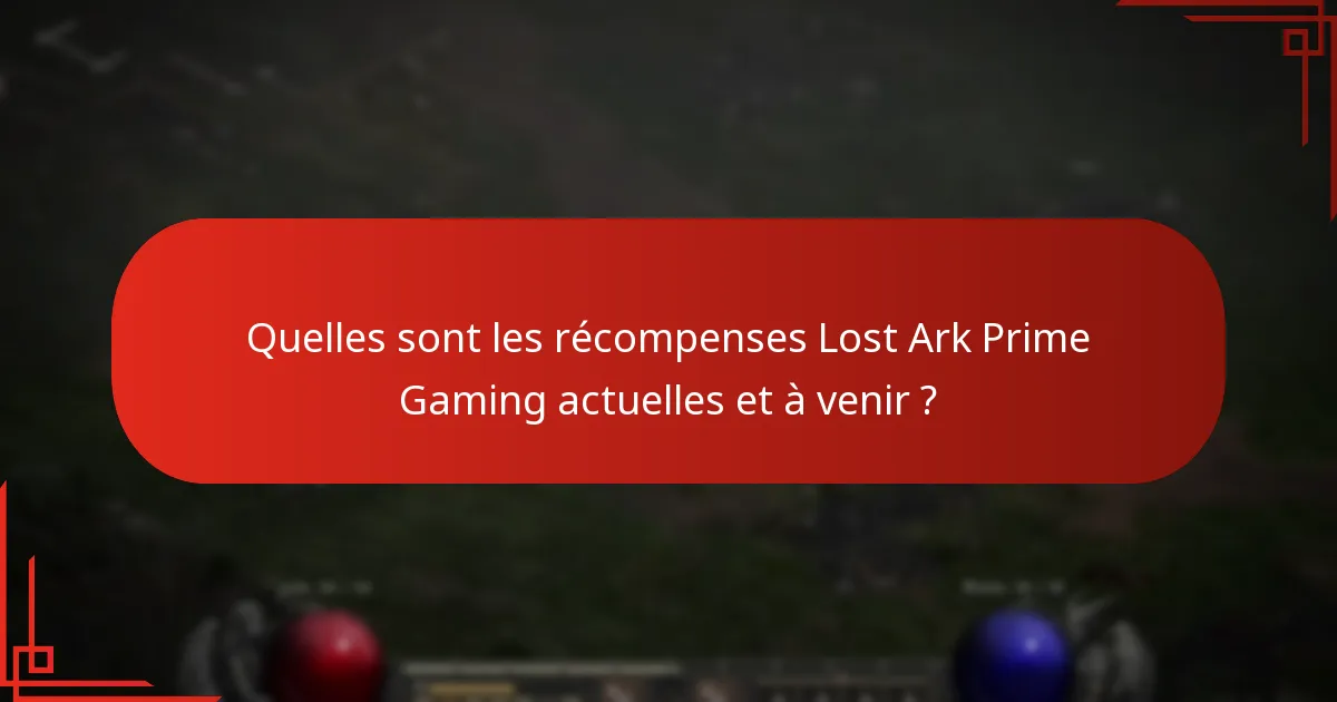Comment les récompenses Lost Ark Prime Gaming améliorent-elles le gameplay ?