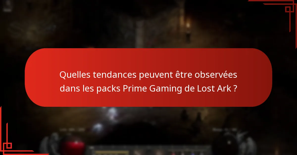 Quelles tendances peuvent être observées dans les packs Prime Gaming de Lost Ark ?