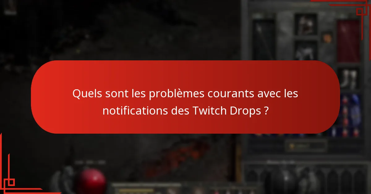 Quelles sont les meilleures pratiques pour maximiser les avantages des Twitch Drops ?