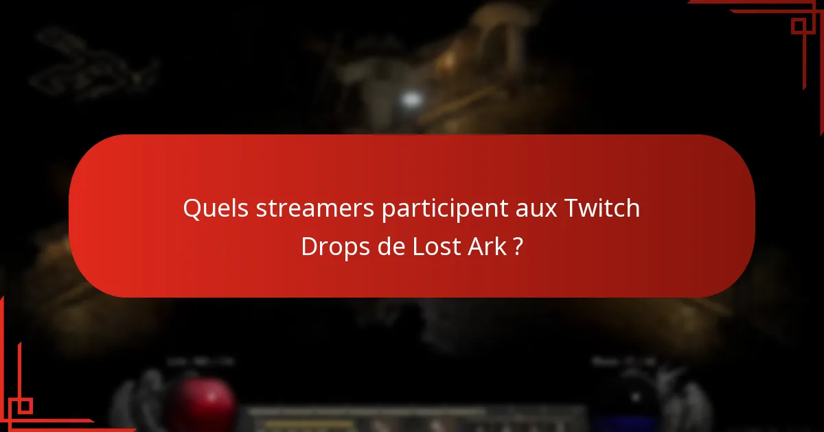 Quelles sont les étapes pour réclamer des récompenses des Twitch Drops de Lost Ark ?