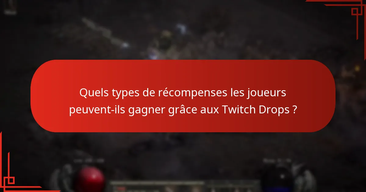 Comment les récompenses des Twitch Drops se comparent-elles à d’autres récompenses en jeu ?